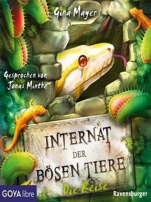 cover image of Internat der bösen Tiere. Die Reise [Band 3 (Ungekürzt)]